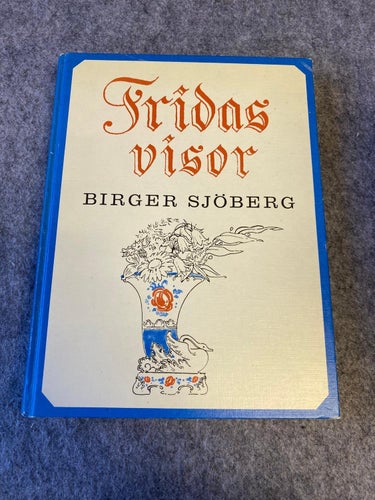 Birger Sjöberg - Fridas visor