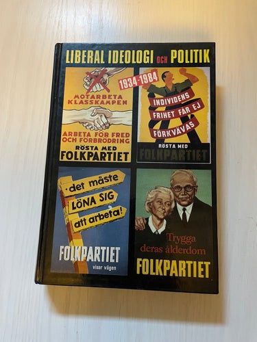 Liberal ideologi och politik 1934-1984 /