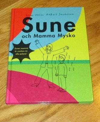 Sune och Mamma Mysko S Olsson A Jacobsson