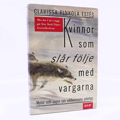 Kvinnor som slår följe med vargarna - Clarissa Pinkola Estés