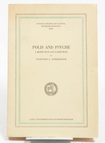 Polis and Psyche : a motif in Plato's Republic/ Andersson, Torsten J., 1916-197