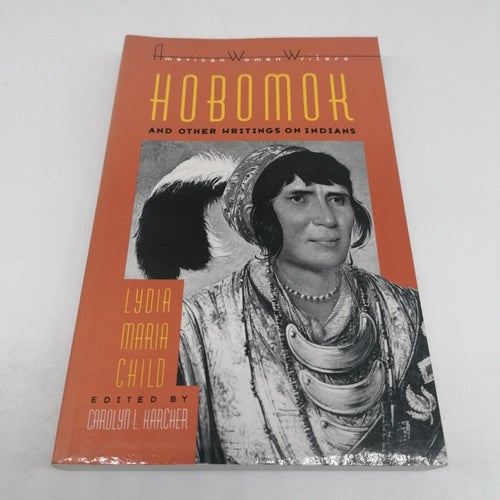 Lydia Maria Child - Hobomok and Other Writings on Indians