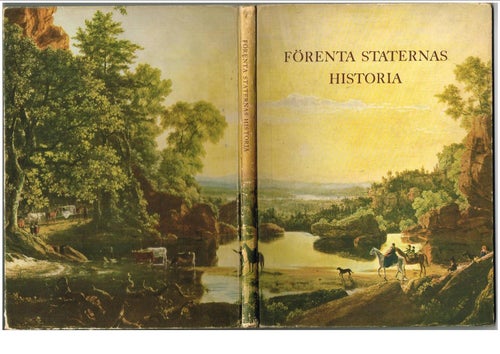 FÖRENTA STATERNAS HISTORIA Från vildmark till stormakt (1953)
