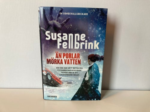 Än porlar mörka vatten - Susanne Fellbrink - 2022 - Inbunden