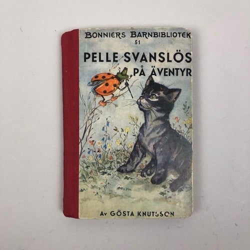 Bok, Pelle Svanslös på äventyr , Bonniersförlag 1945 Gösta Knutsson
