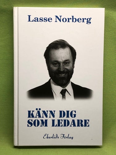 Känn dig som ledare / Norberg, Lasse