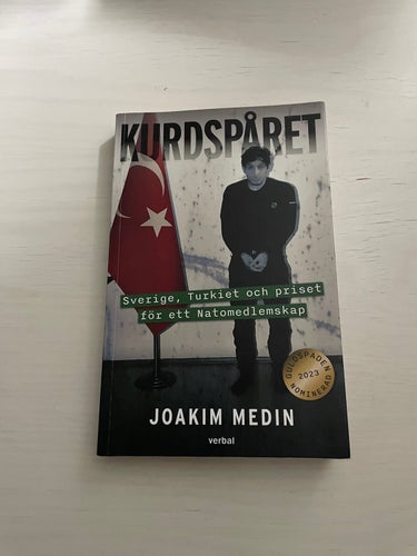 Kurdspåret Sverige, Turkiet och priset för ett Natomedlemskap / Medin, Joakim