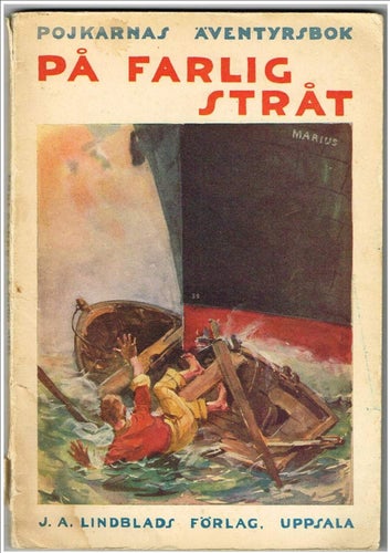 Pojkarnas äventyrsbok (1936): PÅ FARLIG STRÅT - Paul Åskag