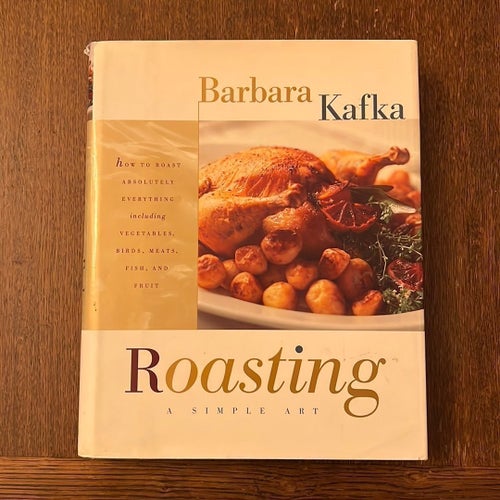 Roasting A Simple Art av Barbara Kafka, 1995