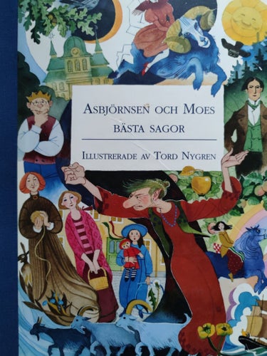 ASBJÖRNSEN OCH MOES BÄSTA SAGOR - ILLUSTRERADE AV TORD NYGREN, 2005