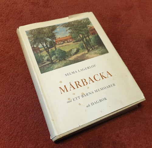 Mårbacka - Samling - med ett barns memoarer - Selma Lagerlöf, tryckt år 1958