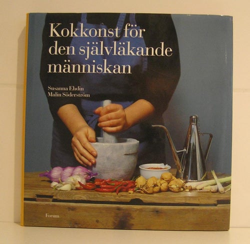 Söderström Malin : Kokkonst för den självläkande människan.