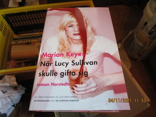 NÄR LUCY SULLIVAN SKULLE GIFTA SIG - MARIAN KEYES - BOK