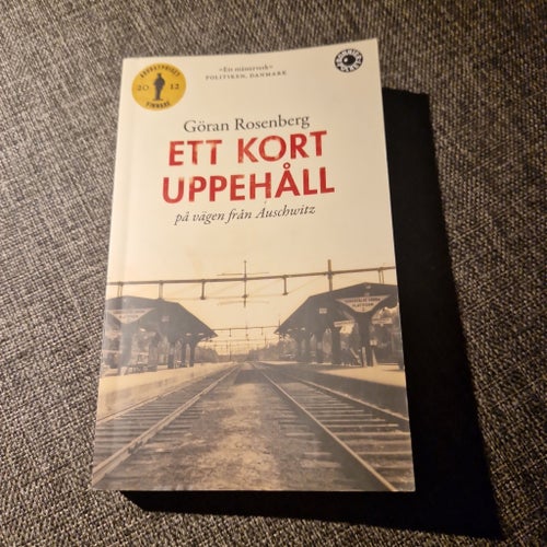 Ett kort uppehål på vägen från Auschwitzl av Göran Rosenberg, 2012