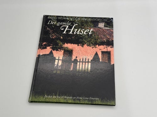 Det gamla Huset av Anna Lena Einarson