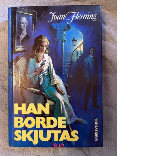 Köp nu! - Han borde skjutas av Joan Fleming