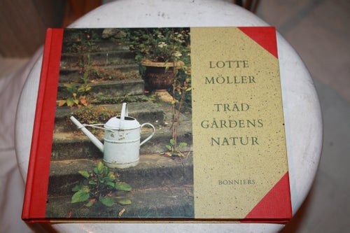 Lotte Möller: Trädgårdens Natur. Mycket fin bok med många bilder. Bonniers 1992
