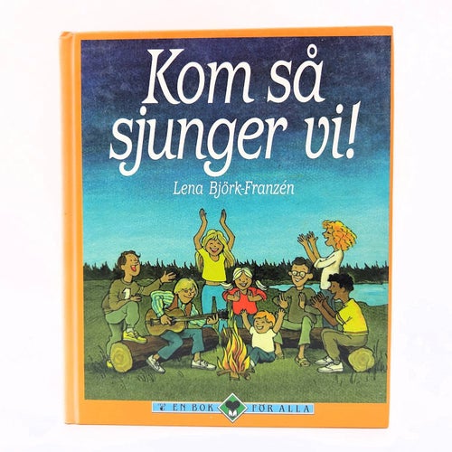 Kom så sjunger vi - Lena Björk-Franzén