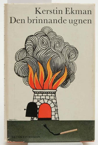 Den brinnande ugnen : detektivroman / Ekman, Kerstin,