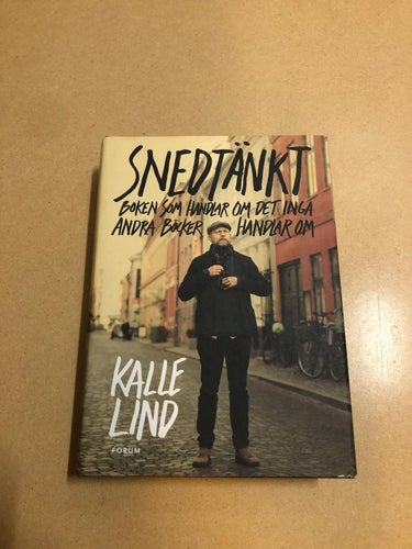 Snedtänkt - boken som handlar om det inga andra böcker handlar om / Lind, Kall
