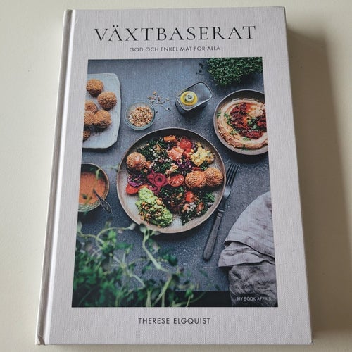 Växtbaserat: God och enkel mat för alla av Therese Elgquist, 2020