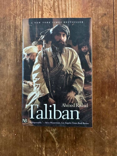 Taliban: The Power of Militant Islam in Afghanistan and Beyond