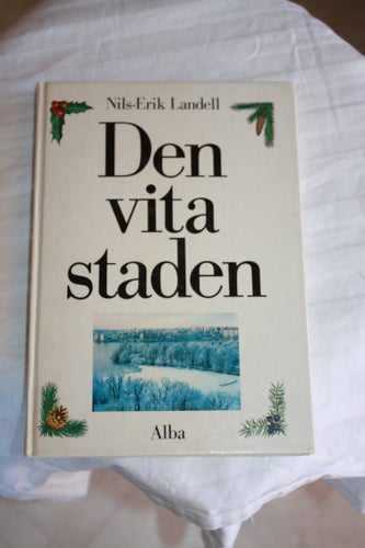 Den vita staden av Nils-Erik Landell, 1978. Om djur och natur under vintern.