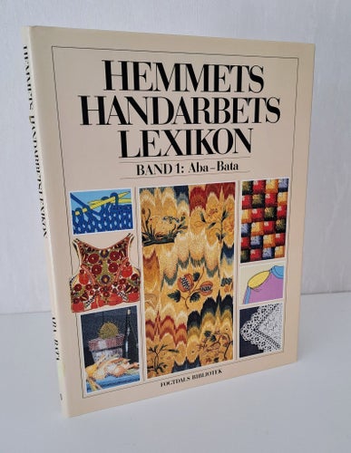 Hemmets Handarbetsexikon Band 1: Aba-Bata
