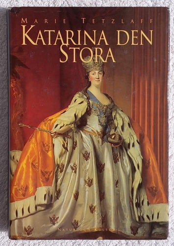 Katarina den stora – kvinnan, makten och kärleken