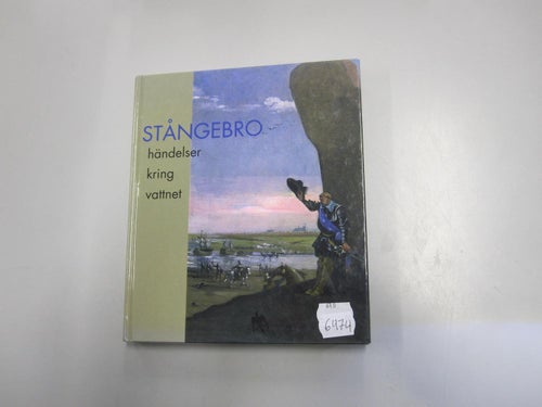 Stångebro - Händelser kring vattnet