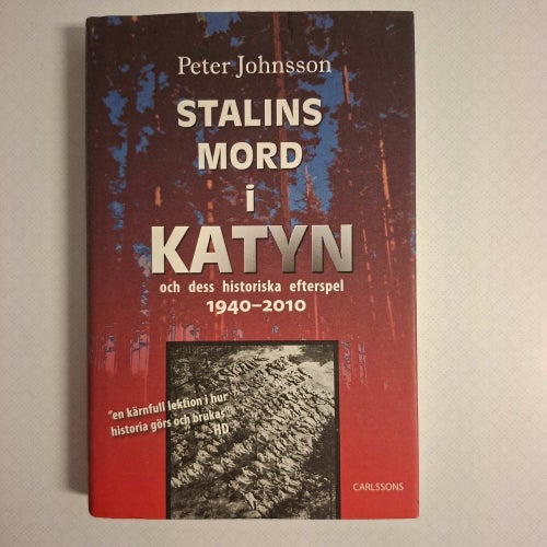 Stalins mord i Katyn (Polen) av Peter Johnsson (Inbunden med skyddsomslag)