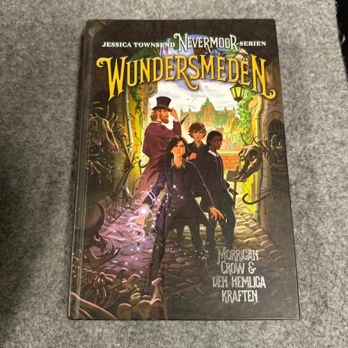 Jessica Townsend - Wundersmeden - Nevermoor