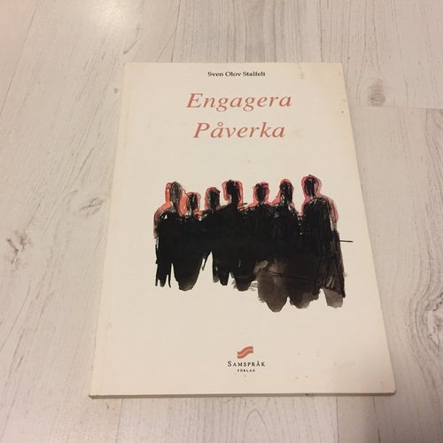 ENGAGERA OCH PÅVERKA
