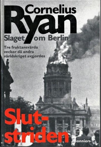 ** CORNELIUS RYAN : SLUTSTRIDEN **