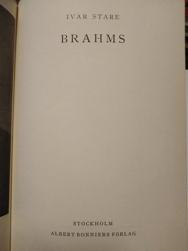 Brahms - Ivar Stare. bok, inbunden Very Good. BM