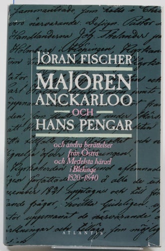 Majoren Anckarloo och hans pengar och andra berättelser från Östra och Medelsta
