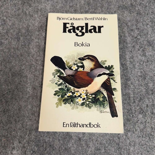Gidstam / Wahlin - Fåglar - En fälthandbok