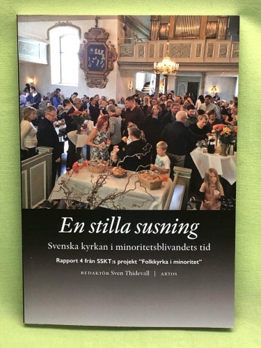 En stilla susning Svenska kyrkan i minoritetsblivandets tid: rapport 4 från proj