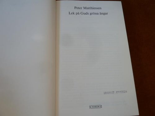 LEK PÅ GUDS GRÖNA ÄNGAR, P. MATTHIESSEN, 1968,  BÖCKER