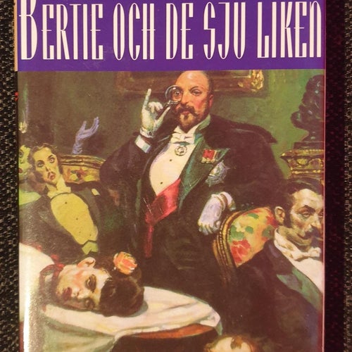 Bertie och de sju liken (Lovesey, Peter)(Inbunden) >VG< 1996