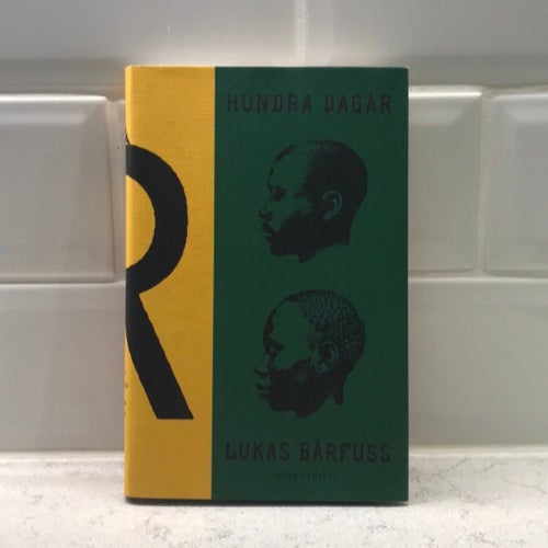 Hundra dagar av Lukas Bärfuss, 2010 inbunden