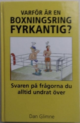 Varför är en boxningsring fyrkantig? av Dan Glimne
