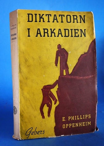 E Phillips Oppenheim . Diktatorn i Arkadien . 1939 . Häftad OU