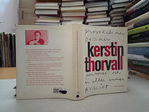Provokationer passioner personer och en eller annan hyacint Kerstin Thorvall