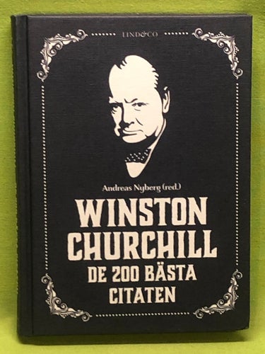 Winston Churchill de 200 bästa citaten / Churchill, Winston