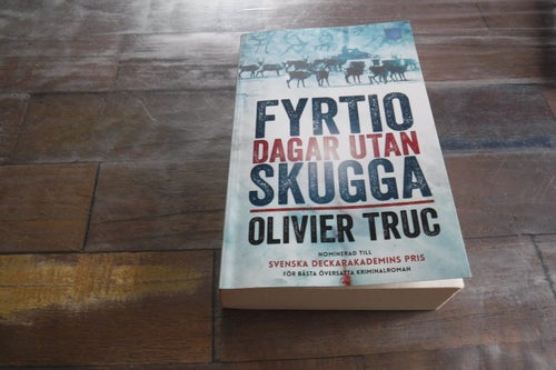 Fyrtio dagar utan skugga, författare Oliver Truc
