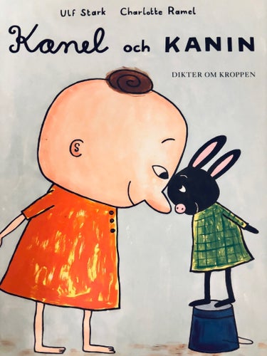 Kanel och Kanin: Dikter om kroppen - Ulf Stark, Charlotte Ramel