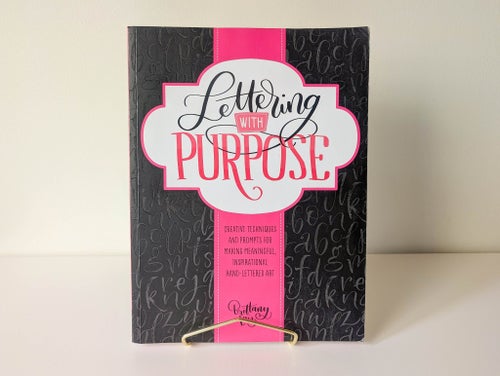 Lettering with Purpose - Brittany Luiz | 2017 | Kalligrafi
