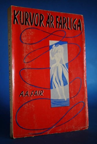 Kurvor är farliga . A.A. Fair , 1959