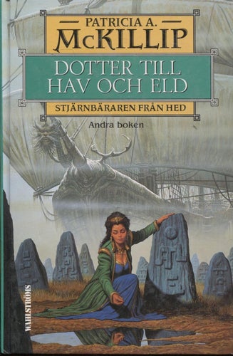 Patricia A. Mckillip - Dotter till hav och hed - Del 2 stjärnbäraren